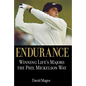 Endurance: Winning Lifes Majors the Phil Mickelson Way - Hardcover