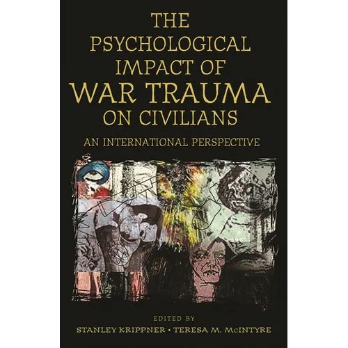 The Psychological Impact of War Trauma on Civilians: An International Perspective - Hardcover