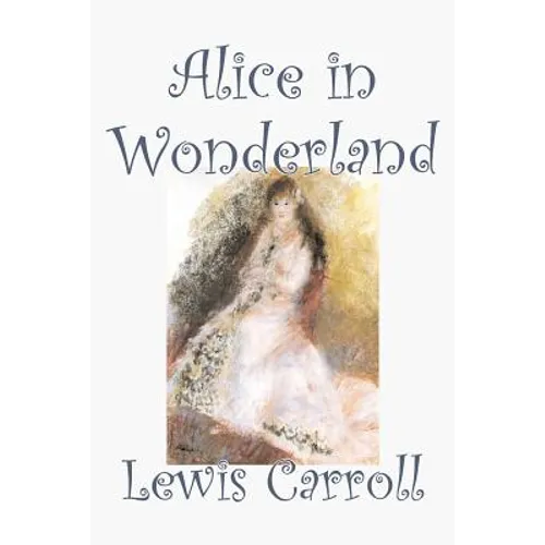 Alice in Wonderland by Lewis Carroll, Fiction, Classics, Fantasy, Literature - Paperback