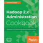 Hadoop 2.x Administration Cookbook - Paperback