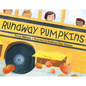 Runaway Pumpkins - Hardcover
