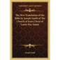 The New Translation of the Bible by Joseph Smith of The Church of Jesus Christ of Latter Day Saints - Paperback