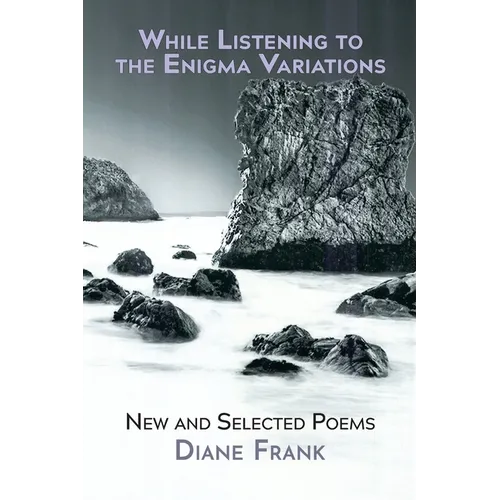 While Listening to the Enigma Variations: New and Selected Poems - Paperback