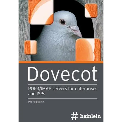 Dovecot: POP3/IMAP servers for enterprises and ISPs - Paperback
