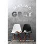 Making Gray: How to Have a Powerful Marriage Instead of a Pitiful One - Paperback
