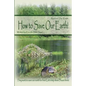 How to Save Our Earth!: Book #1 The Truth! They work to save our earth for free! Let's help them! Please think! - Paperback