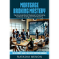 Mortgage Broking Mastery: The Unconventional Playbook to Purchasing Trail Books, Scaling and Profit Boosting - Paperback