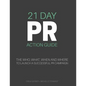 21 Day PR Action Guide: The Who, What, When and Where to Launch a Successful PR Campaign - Paperback
