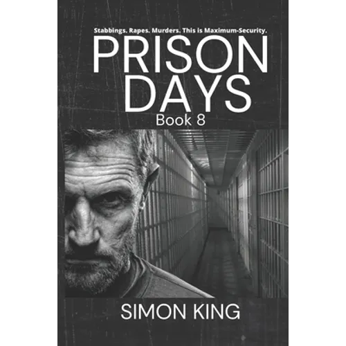 Prison Days Book 8: A True Crime and Prison Biography - Paperback