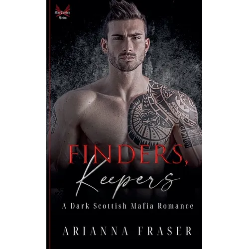 Finders, Keepers - A Dark Scottish Mafia Romance - Paperback