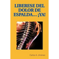 Liberese del Dolor de Espalda... YA! - Paperback