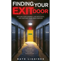 Finding Your Exit Door: Reclaim Your Journey, Live with Faith, and Step into Your True Purpose - Hardcover