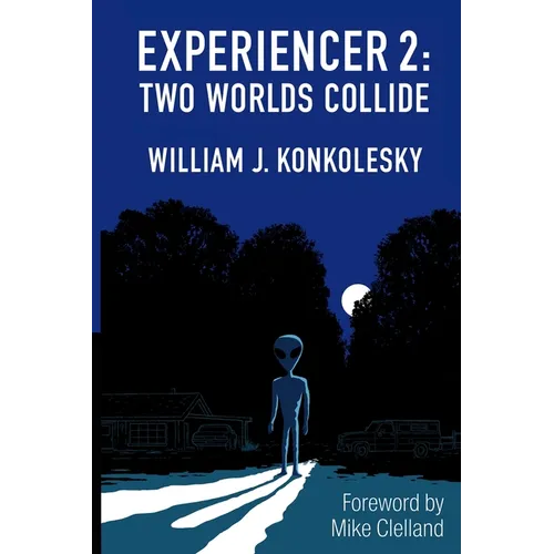 Experiencer 2: Two Worlds Collide - Paperback