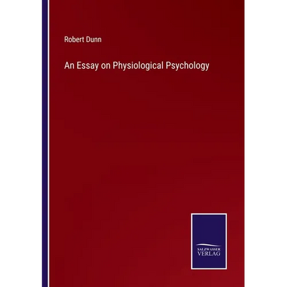 An Essay on Physiological Psychology - Paperback