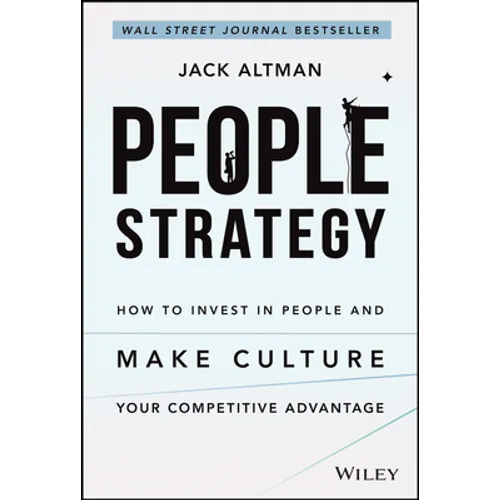 People Strategy: How to Invest in People and Make Culture Your Competitive Advantage - Hardcover