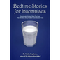 Bedtime Stories for Insomniacs: Surprisingly Original Sleep Tips from the Effortless Sleep Method Good Sleepers' Club - Paperback