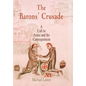 The Barons' Crusade: A Call to Arms and Its Consequences - Hardcover