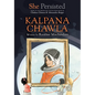 She Persisted: Kalpana Chawla - Hardcover