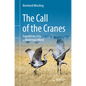 The Call of the Cranes: Expeditions Into a Mysterious World - Paperback