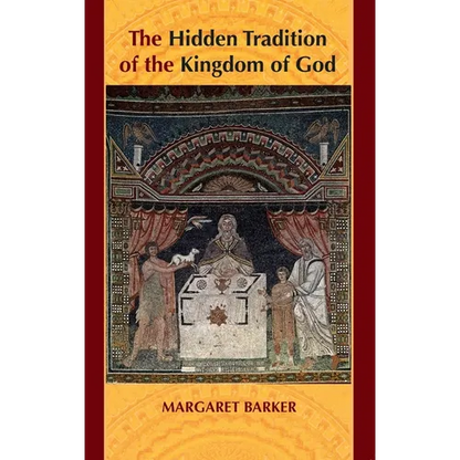 The Hidden Tradition of the Kingdom of God - Paperback