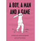 A Boy, a Man and a Game - Hardcover