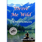 Drive Me Wild: A Western Odyssey - Paperback