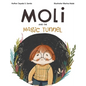 Moli and the Magic Tunnel - Hardcover