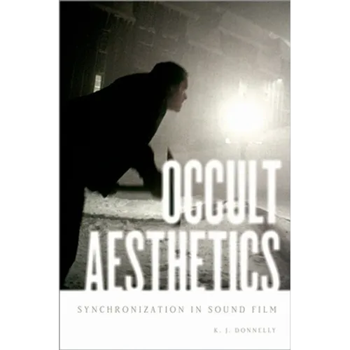Occult Aesthetics: Synchronization in Sound Film - Paperback