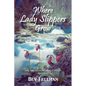 Where Lady Slippers Grow: The Madison McKenzie Files (Book 2) - Paperback