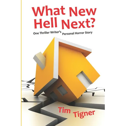 What New Hell Next?: One Thriller Writer's Personal Horror Story - Paperback