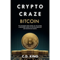 Crypto Craze: Bitcoin - Standard Hard Money of the Future - Beginners Guide to Cryptocurrencies and Blockchain Basics - Paperback