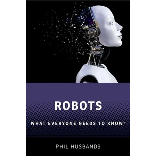 Robots: What Everyone Needs to Know(r) - Hardcover