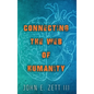 Connecting the Web of Humanity - Hardcover