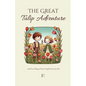 The Great Tulip Adventure And More Bilingual Dutch-English Stories for Kids - Paperback