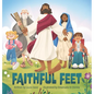 Faithful Feet - Hardcover