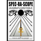 Spec-Ra-Scope: The Symbolism & Significance of Spectroscopy to Science & Survival - Paperback