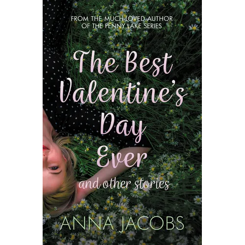 The Best Valentine's Day Ever and Other Stories: A Heartwarming Collection of Stories from the Multi-Million Copy Bestselling Author - Paperback