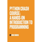 Python Crash Course: A Hands-On Introduction to Programming - Paperback