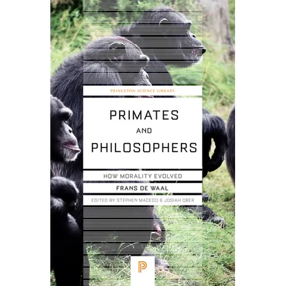 Primates and Philosophers: How Morality Evolved - Paperback