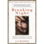 Breaking Night: A Memoir of Forgiveness, Survival, and My Journey from Homeless to Harvard - Paperback
