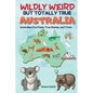 Wildly Weird But Totally True - Paperback