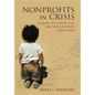 Nonprofits in Crisis: Economic Development, Risk, and the Philanthropic Kuznets Curve - Hardcover
