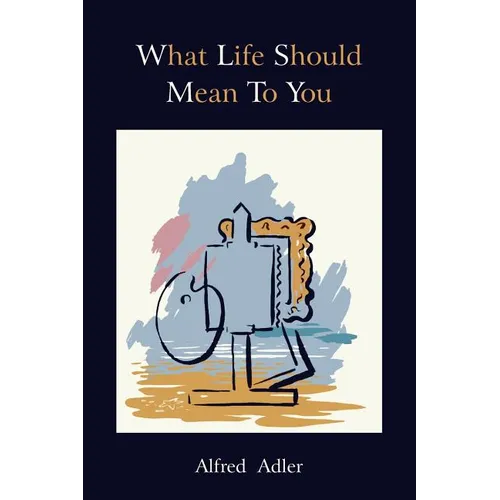 What Life Should Mean to You - Paperback