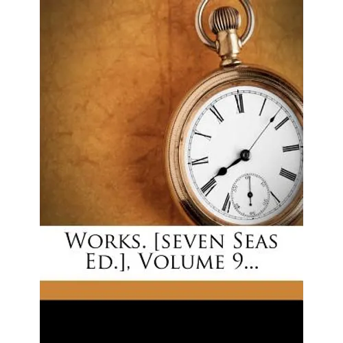 Works. [seven Seas Ed.], Volume 9... - Paperback
