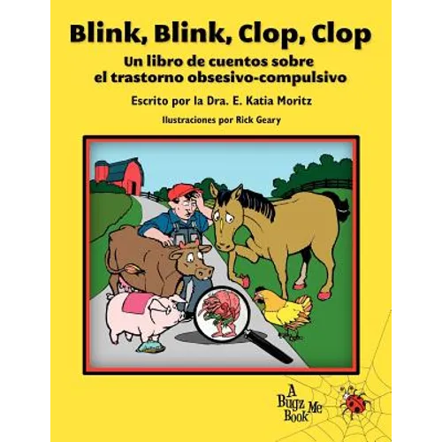 Blink, Blink, Clop, Clop: Un libro de cuentos sobre el trastorno obsesivo-compulsivo - Paperback