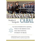 The Transparent Cabal: The Neoconservative Agenda, War in the Middle East, and the National Interest of Israel - Hardcover