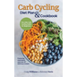 Carb Cycling Diet Plan & Cookbook: The Little Carb Cycling Guide for Beginners - Hardcover