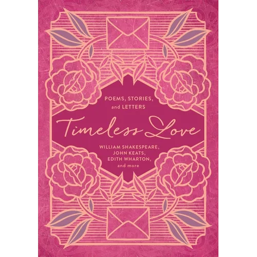 Timeless Love: Poems, Stories, and Letters - Paperback