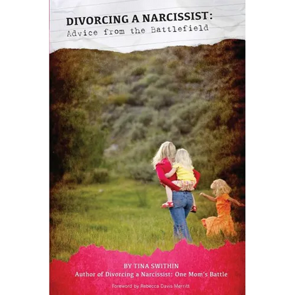 Divorcing a Narcissist: Advice from the Battlefield - Paperback
