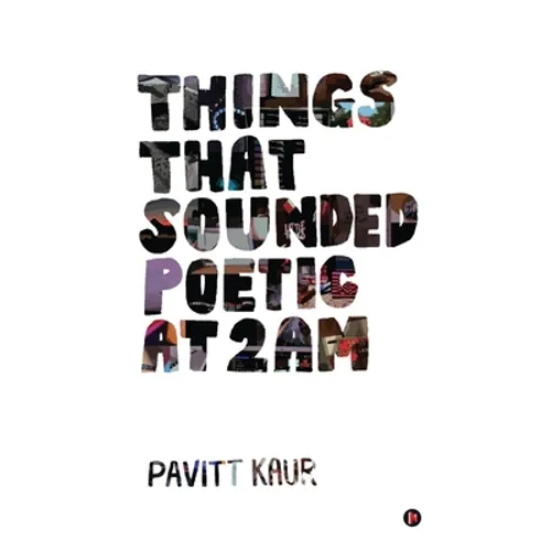 Things That Sounded Poetic At 2 AM - Paperback